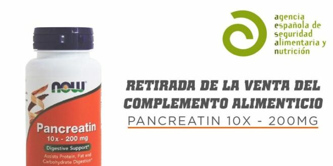 Retirada de la Venta Complemento Alimenticio: Pancreatin 10x 200mg