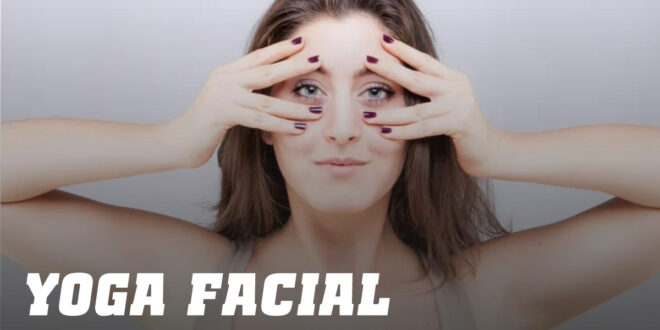 Yoga Facial: Entrena los músculos del rostro