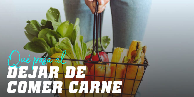 ¿Qué pasa si dejo de comer carne?