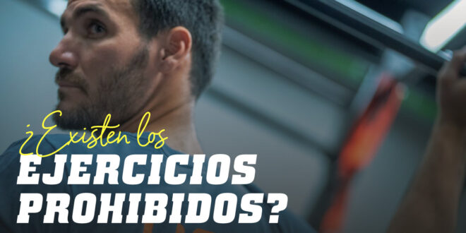 ¿Existen los Ejercicios Prohibidos?