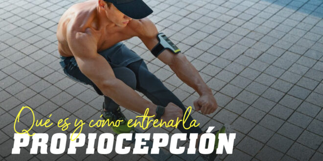 Propiocepción: Qué es y Cómo Entrenarla