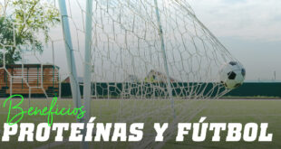 ¿Qué cantidad de proteínas debe tomar un futbolista?