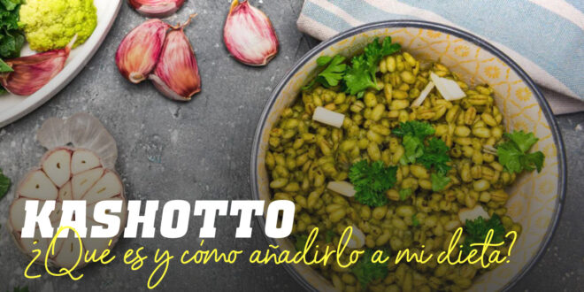 Kashotto: ¿Qué es y cómo puedo incluirlo en mi dieta?