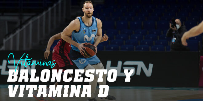 Claves de la Vitamina D sobre el rendimiento en Baloncesto Claves de la Vitamina D sobre el rendimiento en Baloncesto