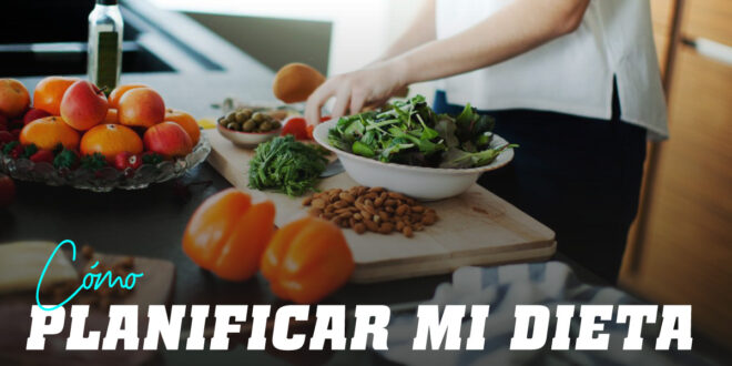 ¿Cómo Planificar una Dieta Sana? ¿Cómo Planificar una Dieta Sana?