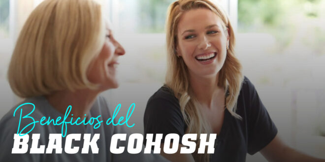 Black Cohosh: disminuye los síntomas de la menopausia