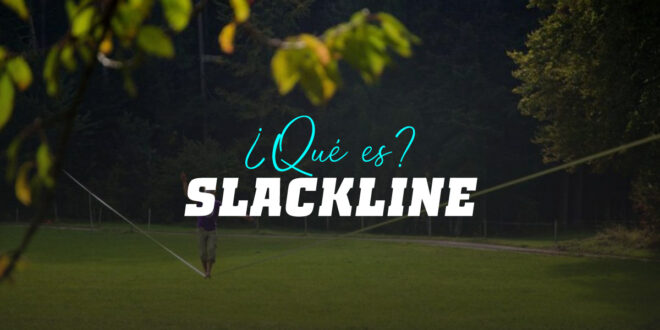 Slackline: Consigue tus Primeros Pasos sobre la Cuerda Floja Slackline: Consigue tus Primeros Pasos sobre la Cuerda Floja
