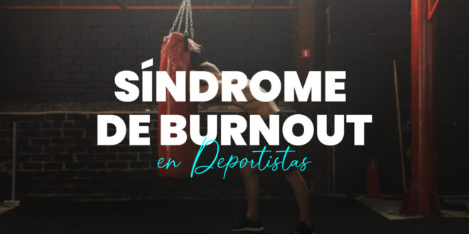 Síndrome de Burnout en Deportistas Síndrome de Burnout en Deportistas