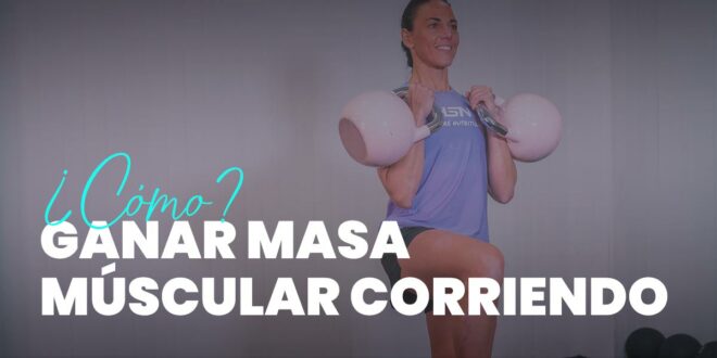3 Tips para Ganar Masa Muscular Corriendo