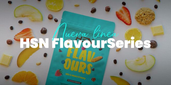 Explosión de sabores con la nueva línea FlavourSeries HSN