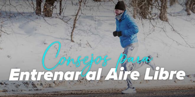 Consejos para Entrenar al Aire Libre en Invierno