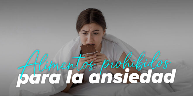 Alimentos que debes evitar si tienes ansiedad Alimentos que debes evitar si tienes ansiedad