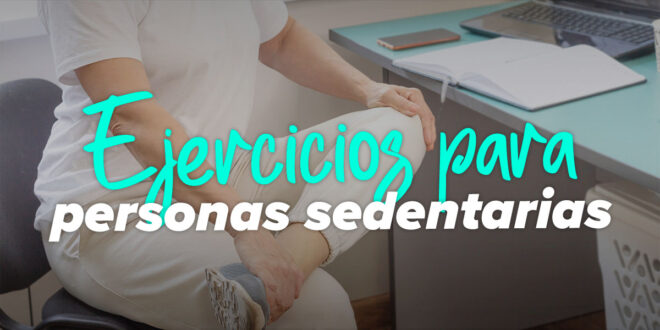 6 Ejercicios para Personas Sedentarias