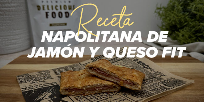 Napolitana Fit de Jamón y Queso