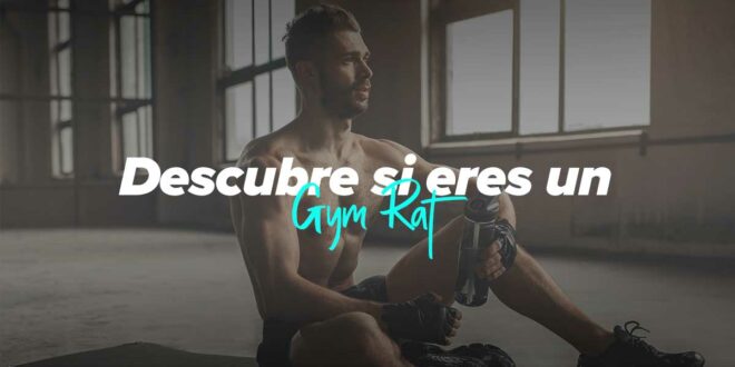 ¿Qué es un Gym Rat? Descubre si te has convertido en uno ¿Qué es un Gym Rat? Descubre si te has convertido en uno
