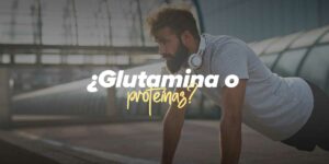 Tomar proteínas o glutamina según tus objetivos