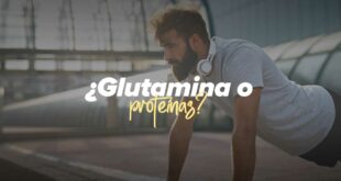 Tomar proteínas o glutamina según tus objetivos