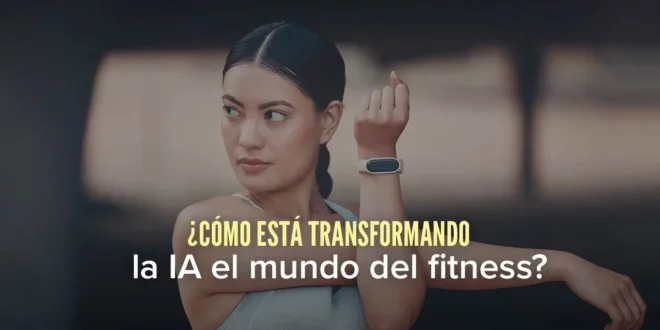 ¿Cómo está transformando la IA el mundo del fitness?