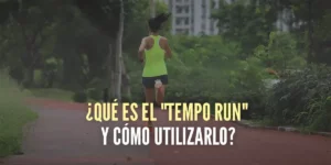 Qué es el Tempo Run y cómo practicarlo