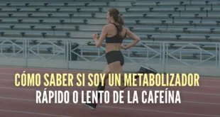 Cómo saber si soy un metabolizador rápido o lento de la cafeína