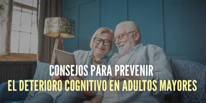 Cómo mejorar la salud mental y prevenir el deterioro cognitivo en adultos mayores