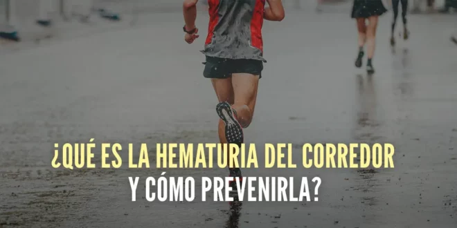¿Qué provoca la hematuria del corredor y cómo prevenir orinar sangre? ¿Qué provoca la hematuria del corredor y cómo prevenir orinar sangre?