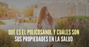 Qué es el Policosanol y cuáles son sus propiedades en la salud