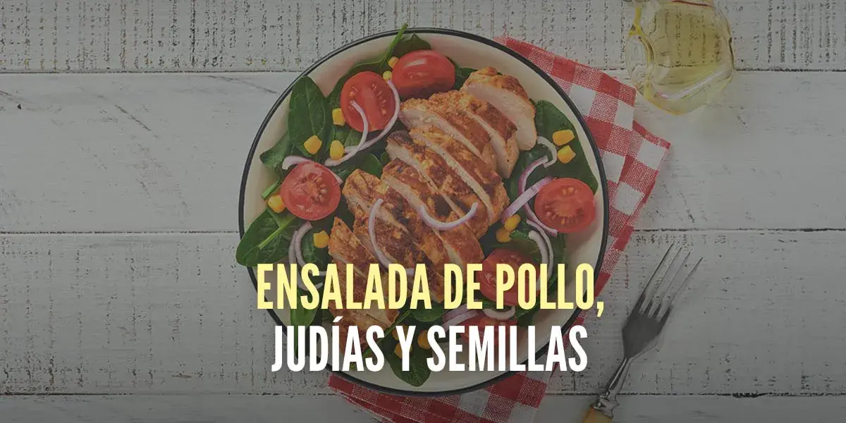 Ensalada de pollo, judías y semillas Ensalada de pollo, judías y semillas