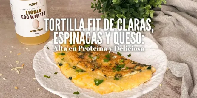 Tortilla Fit de Claras, Espinacas y Queso: Alta en Proteína y Deliciosa Tortilla Fit de Claras, Espinacas y Queso: Alta en Proteína y Deliciosa