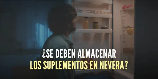 ¿Es recomendable almacenar los suplementos en la nevera?