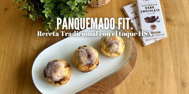 Panquemado Fit: Receta Tradicional con el toque HSN Panquemado Fit: Receta Tradicional con el toque HSN