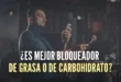 ¿Es mejor un bloqueador de grasa o carbohidratos?