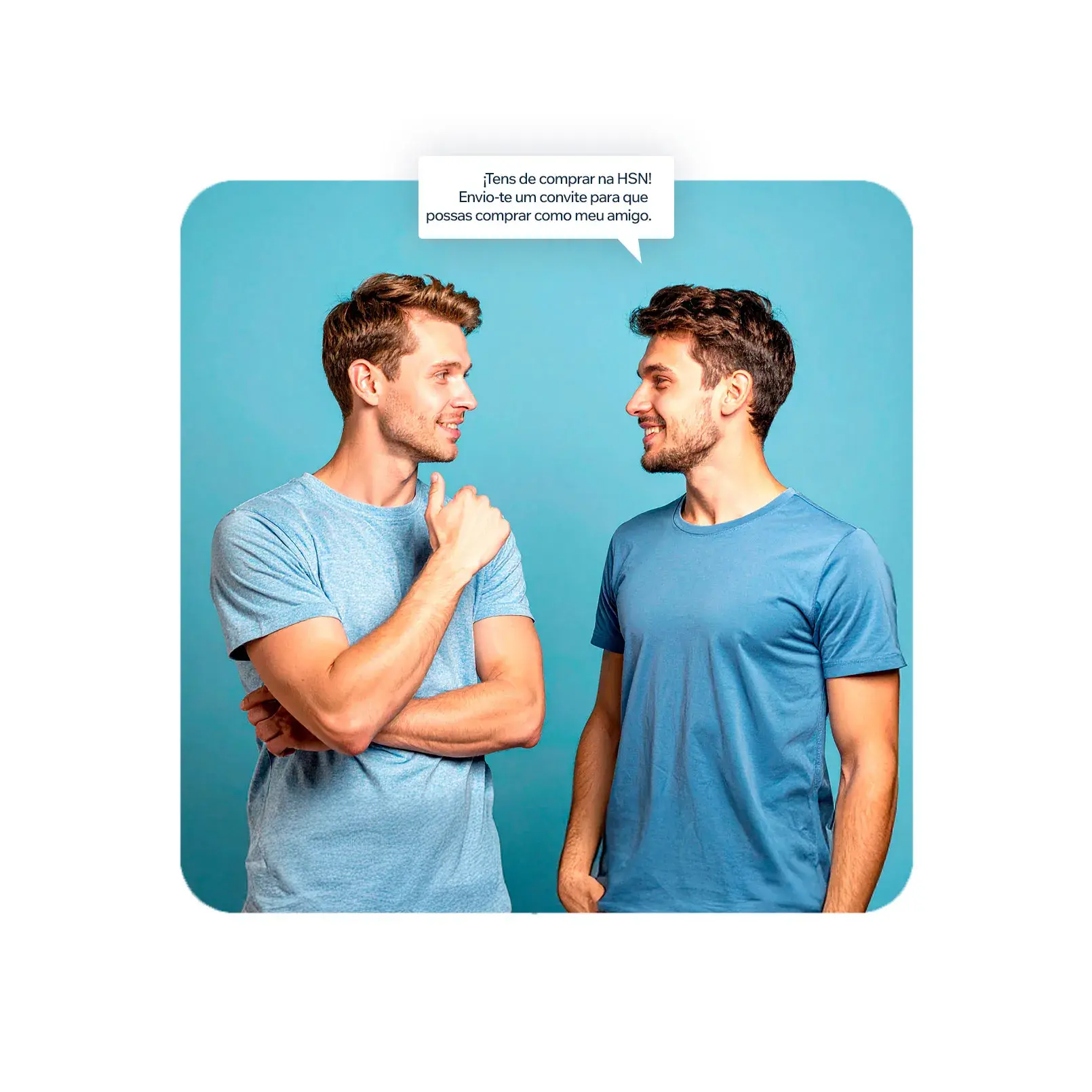 Convide amigos para a HSN